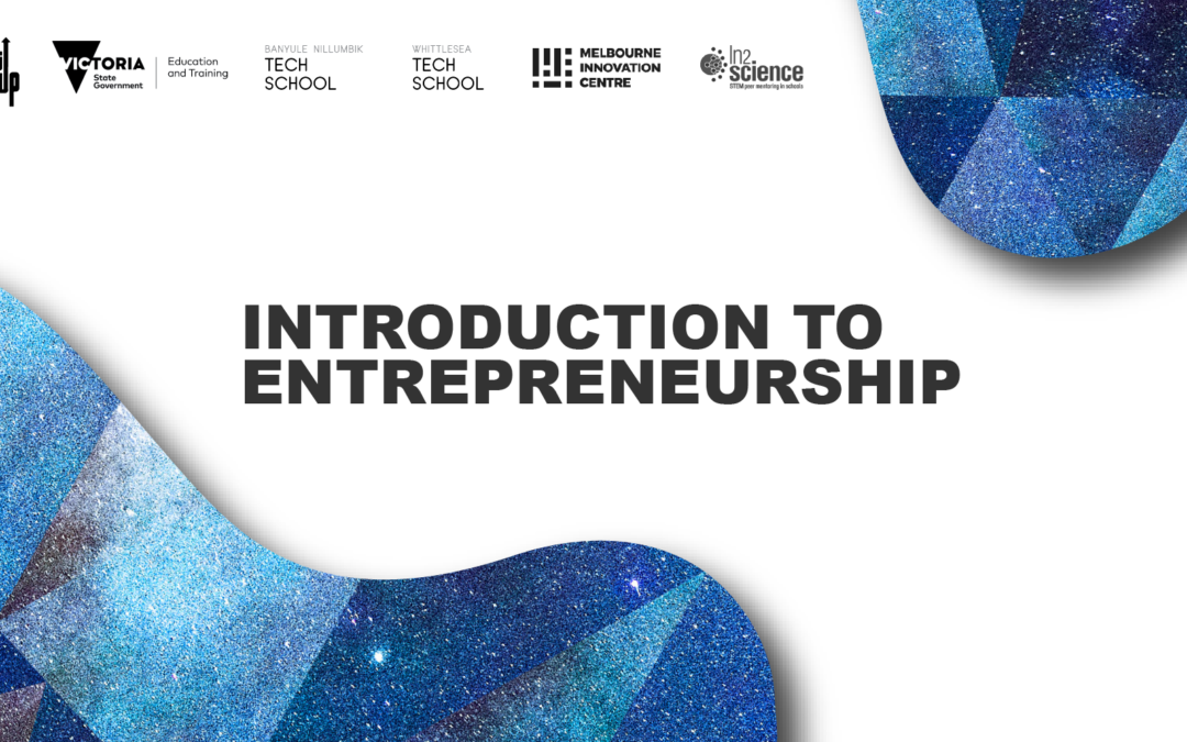 Introduction to Entrepreneurship: Victorian Challenge & Enrichment Series